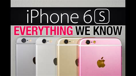 Iphone 6s And Iphone 6s Plus Everything We Know Youtube