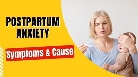Postpartum Anxiety Symptoms Causes And Treatment Youtube