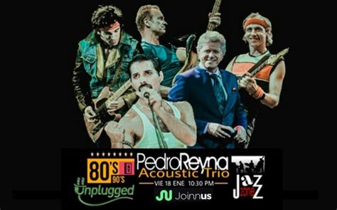 80s Unplugged Pedro Reyna Acoustic Trio Joinnus