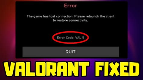 FIX VALORANT Error Code VAL 5 The Game Has Lost Connection Please