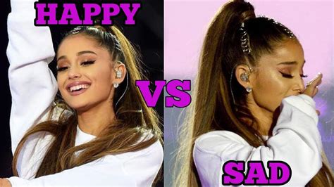 Ariana Grande Happy Vs Sad Songs Youtube