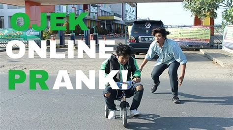 Prank Time Mesen Ojek Online Yang Dateng Malah Youtube