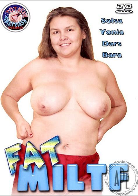 Fat Miltf Totally Tasteless Unlimited Streaming At Adult Dvd Empire