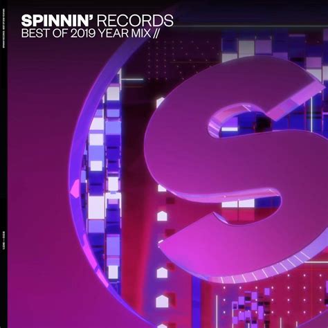 Spinnin Records Spinnin Best Of 2019 Year Mix