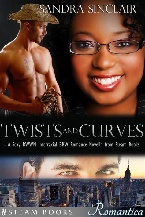 twists and curves a sexy bwwm interracial bbw romance novella from steam books steam books