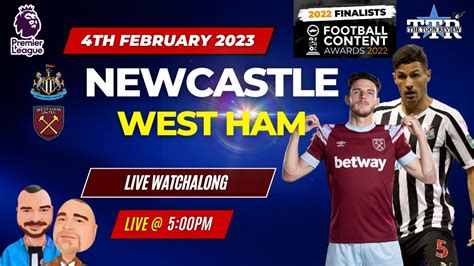 Newcastle United V West Ham United Live Watchalong Youtube