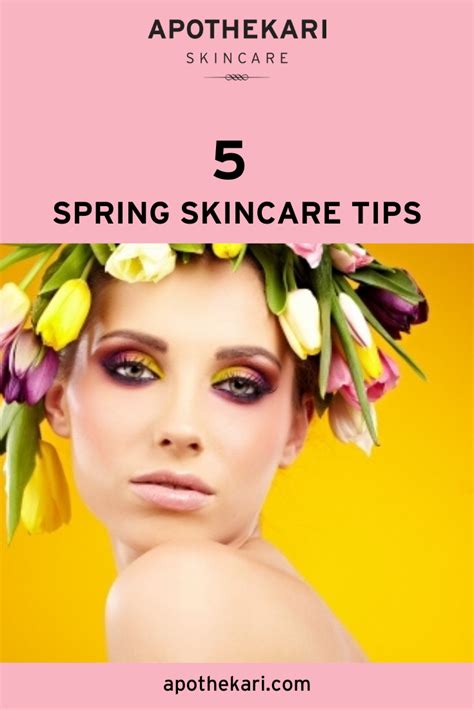 5 Spring Skin Care Tips For 2017 Apothekari Skincare Spring Skin