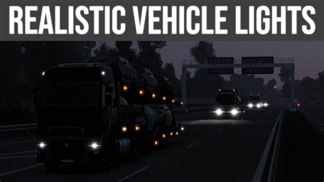 Realistic Vehicle Lights V70 Euro Truck Simulator 2 Mod Ets2 140