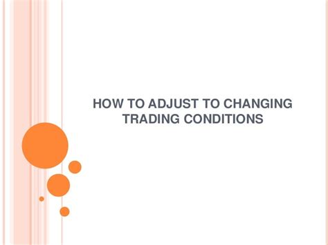 How To Adjust To Changing Trading Conditions
