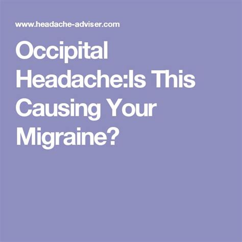 Occipital Headacheis This Causing Your Migraine Occipital Headache