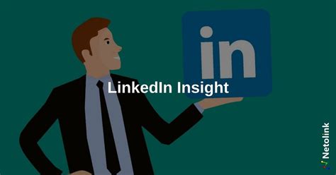 Linkedin Insight An Important Tool For Understanding Linkedin Users