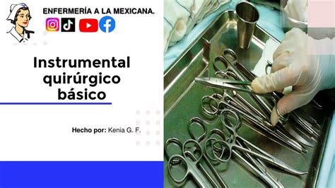 Instrumental Quirúrgico Básico EnfermerÍa A La Mexicana Hecho Por