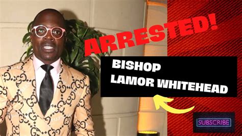 Bishop Lamor Whitehead Arrested On Multiple Counts Bishopwhitehead