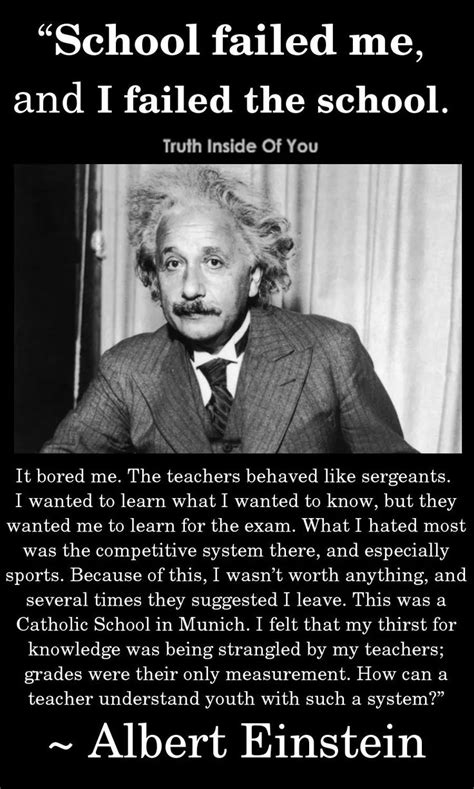 School Failed Albert Einstein Einstein Quotes Einstein Quotes