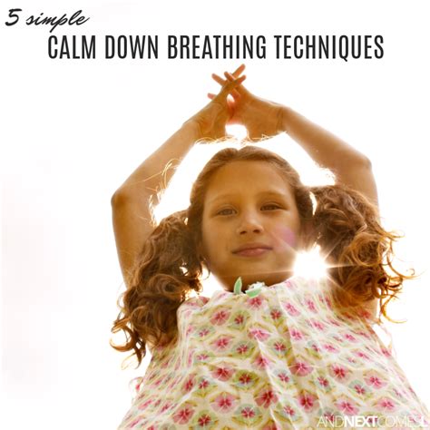 5 Calm Down Breathing Techniques For Kids And Next Comes L