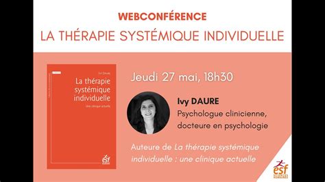 La Thérapie Systémique Individuelle Conférence Avec Ivy Daure Youtube