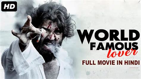 World Famous Lover Hindi Dubbed Full Movie Available For Watch Online
