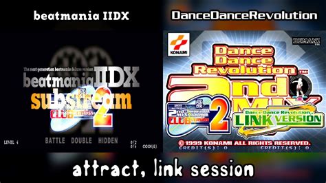 beatmania iidx substream with dancedancerevolution 2ndmix club version 2 attract link session