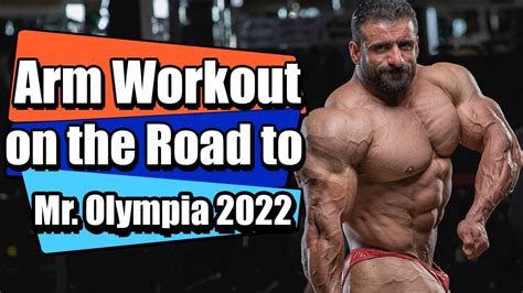 Hadi Choopan Arm Workout On The Road To Mr Olympia 2022 Youtube