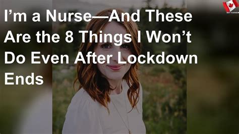 a nurse on what she won t do even after lockdown youtube