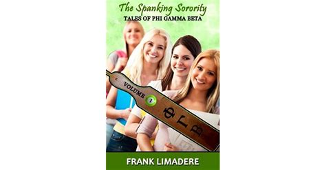 The Spanking Sorority Volume By Frank Limadere