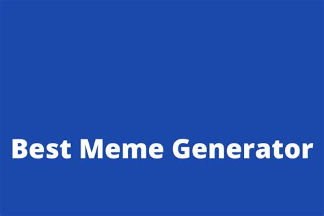 10 Best Meme Generators To Make Memes For Free Minitool Moviemaker