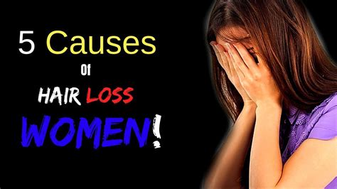5 Common Causes Of Hair Loss In WOMEN YouTube