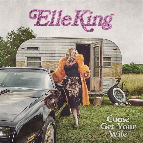 ‎come Get Your Wife De Elle King En Apple Music