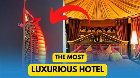 Burj Al Arab The World Most Luxurious Hotel Youtube