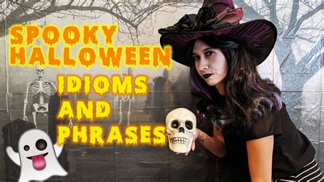 Spooky Halloween Idioms And Phrases English Vocabulary Lesson Youtube