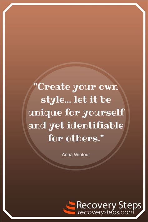 Inspirational Quotescreate Your Own Style Let It Be Unique For Yourself And Yet Identifiable