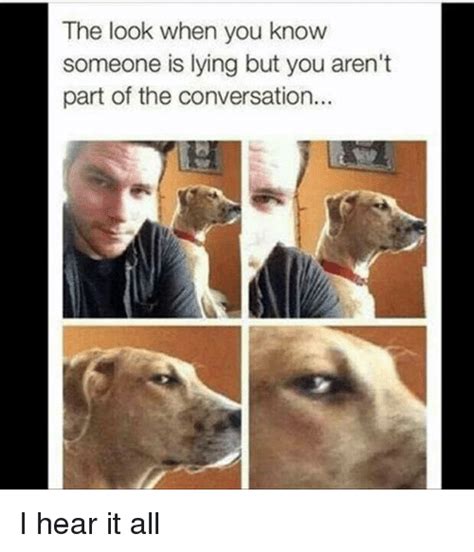 25 Best Memes About When You Know Someone Is Lying