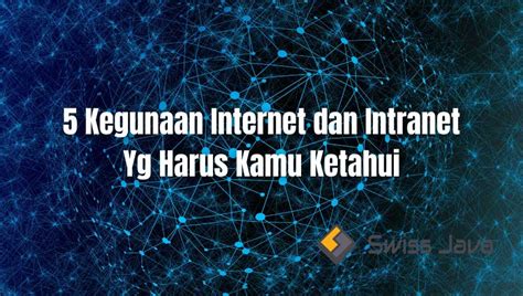 5 Kegunaan Internet Dan Intranet Yg Harus Kamu Ketahui