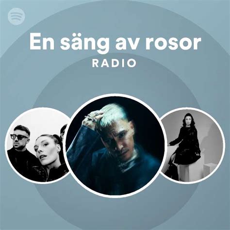 En S Ng Av Rosor Radio Playlist By Spotify Spotify