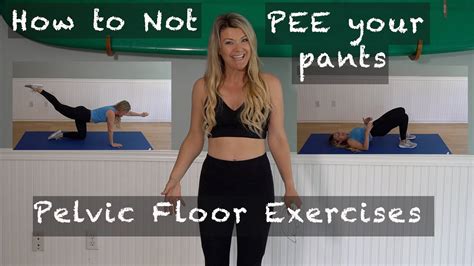 How To Stop Peeing Your Pants And Strengthen Your Pelvic Floor Muscles Youtube