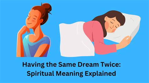 Having The Same Dream Twice Spiritual Meaning Explained Dream Archive