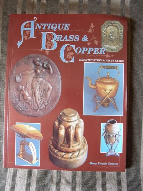 Antique Brass And Copper Identification Value Guide Collector Book