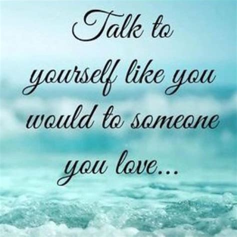 Talk to yourself like someone you love. #LI | Liking ...