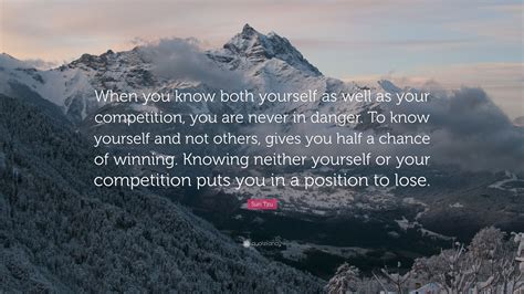 Sun Tzu Quote When You Know Both Yourself As Well As Your Competition