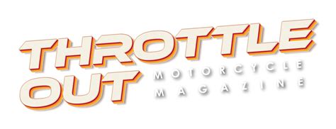 Throttle Out December 2022 Single Pages Throttle Out Motorcycle Magazine
