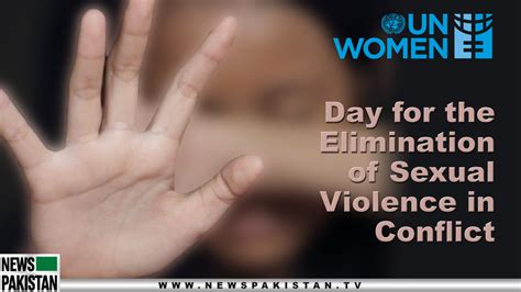 Day For The Elimination Of Sexual Violence In Conflict Home News
