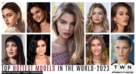 Top Hottest Models In The World 2023