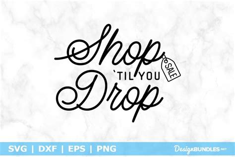 Shop Til You Drop Svg File