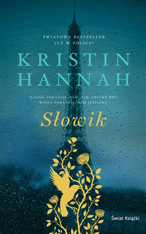If you're a huge fan of her work, then vote on your favorite. „Słowik" Kristin Hannah - w.bibliotece.pl
