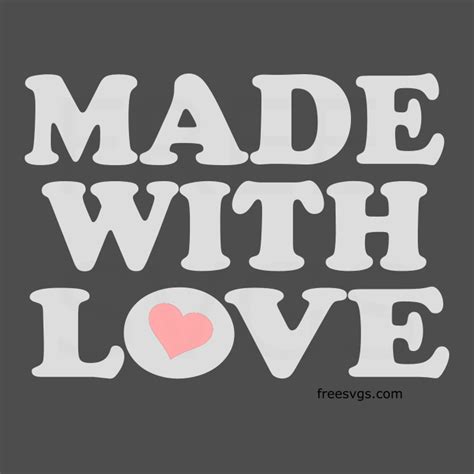 Made With Love Free Svg File Free Svgs