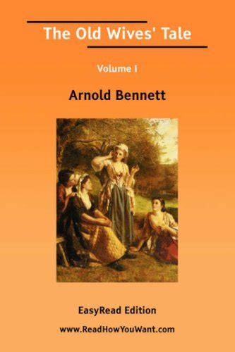 The Old Wives Tale Easyread Edition By Arnold Bennett Goodreads