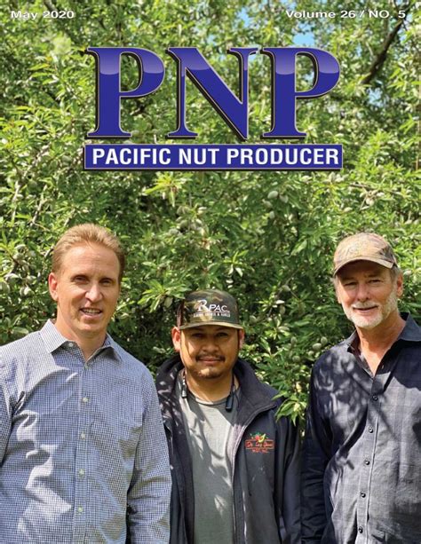 Pacific Nut Producer May Issue Pacific Nut Producer Magazine