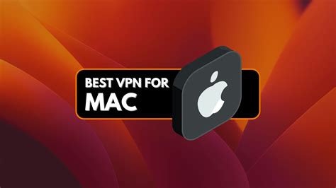 5 Best Vpns For Macbook In 2024 Technadu