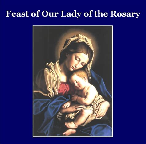 October 7 2011 Feast Of Our Lady Of The Rosary
