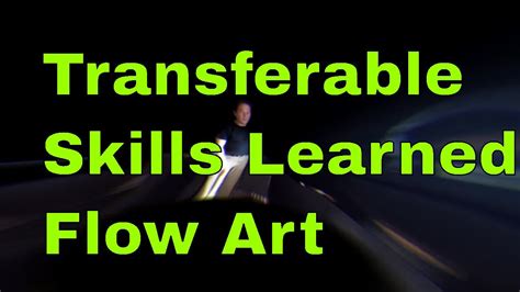 Transferable Skills Learned In Flow Art Youtube